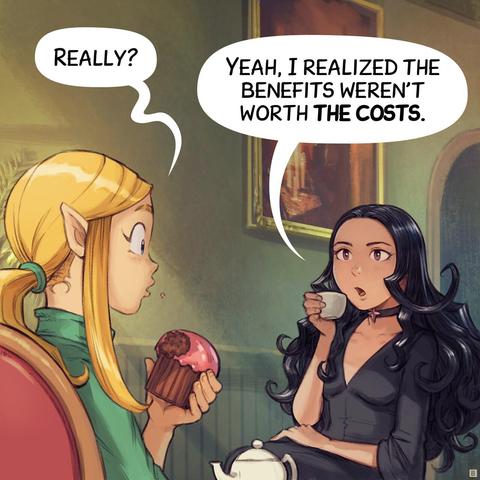 Panel 2. Amall is now curious, while Cepper explains herself, a cup of tea in her hand.  
> Amall: "Really?"  
> Cepper: "Yeah, I realized the benefits weren't worth the costs."