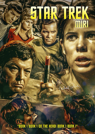 Artist: Michael Schuh 
- @michael76
- @michaels76.bsky.social

“Miri” The poster has a dark, gritty tone and features a group of central characters. Dr. McCoy, on the bottom left, looks concerned, holding up a vial of red liquid. Above him, Captain Kirk and a young woman (Miri) dominate the center, her expression a mix of fear and determination. Spock and other crew members observe the scene in the background. At the bottom, there’s a chaotic scene of a man being attacked, emphasizing the tension. The tagline, in bold yellow, states: “Bonk! Bonk! On the head! Bonk! Bonk!”