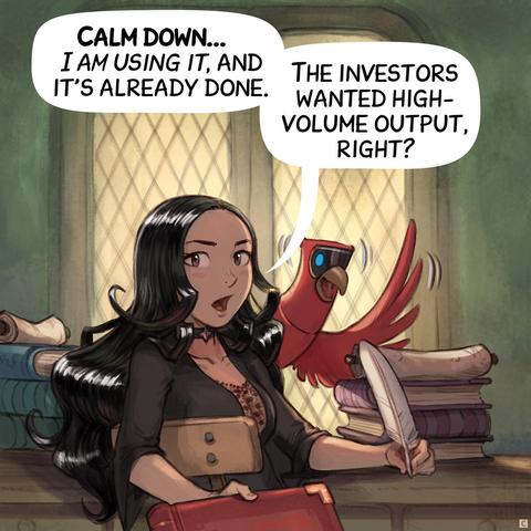 Panel 3. Cepper turns in her chair to face the headmaster, revealing the AI Parrot on her desk. She offers a large grimoire to the headmaster (the book remains off-screen).  
> Cepper: "Calm down... I *am* using it, and it's already done."  
> Cepper: "The investors wanted high-volume output, right?"
