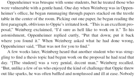 The bottom of page 170 of Bird and Sherwin's American Prometheus.  This is the beginning of an anecdote by Joseph Weinberg, describing how Oppenheimer meant for a problem to be discovered and worked on by a specific student who would benefit from it.