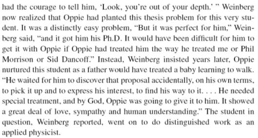 The top of page 171 of Bird and Sherwin's American Prometheus.  This is the end of an anecdote by Joseph Weinberg, describing how Oppenheimer meant for a problem to be discovered and worked on by a specific student who would benefit from it.