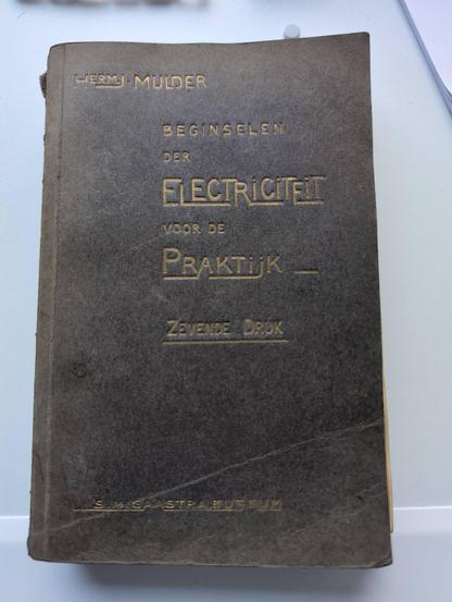 Mulder's "beginselen der electriciteit voor de praktijk", 7th edition.