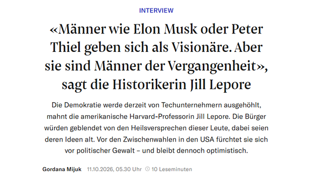 Interview headline quoting historian Jill Lepore: "Men like Elon Musk or Peter Thiel present themselves as visionaries. But they are men of the past," with subhead saying the Harvard professor warns tech entrepreneurs are hollowing out democracy ahead of the US midterms.