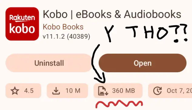 Android app info screen with the handwritten text "Y THO??" ("Why, though?") and an arrow pointing to the indicator that the app's size is 360 megabytes.