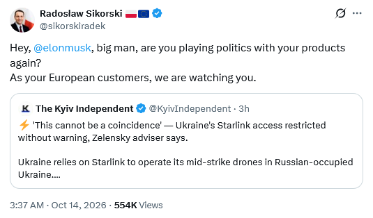 Tweet by Radosław Sikorski 🇵🇱🇪🇺 @sikorskiradek
Hey, @elonmusk, big man, are you playing politics with your products again?
As your European customers, we are watching you.