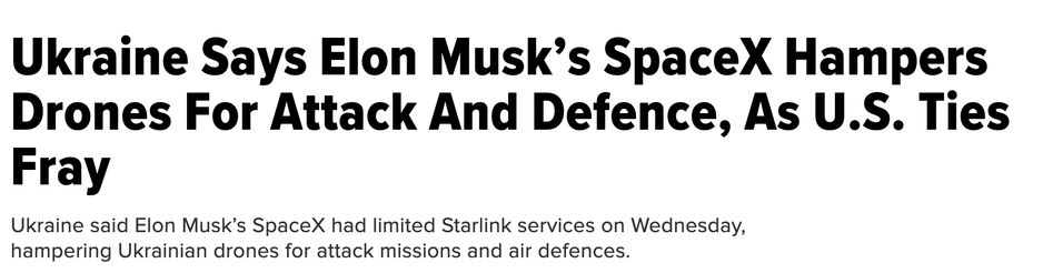 Ukraine Says Elon Musk’s SpaceX Hampers
Drones For Attack And Defence, As U.S. Ties
Fray

hampering Ukrainian drones fo attack missions and air defences.