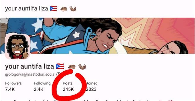 an image of my banner showing i have 245K posts since 2023. y’all know i couldn’t have written that much. about 90% of those “posts” are boosts. even a good portion of my own threads start out as a quoted post. cuz i toot and i boost, so help me John Mastodon.