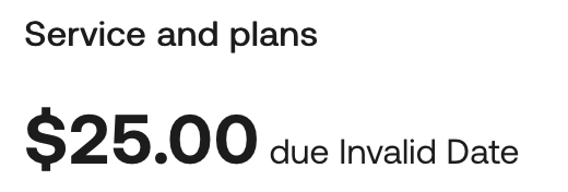 Service and plans: $25.00 due Invalid Date