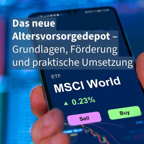 Hand hält Smartphone mit ETF-App „MSCI World“, darüber Text: „Das neue Altersvorsorgedepot – Grundlagen, Förderung und praktische Umsetzung“.